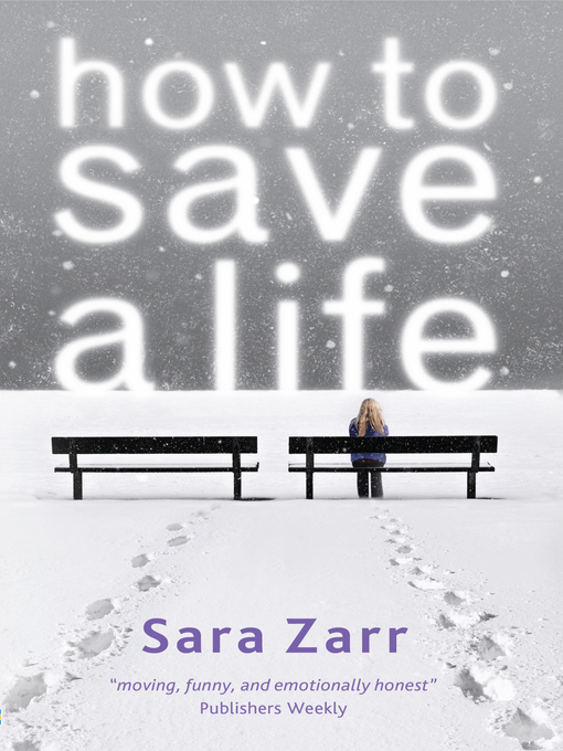 Title details for How to Save a Life by Sara Zarr - Available